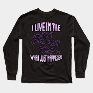 Live in the Moment (purple) Long Sleeve T-Shirt